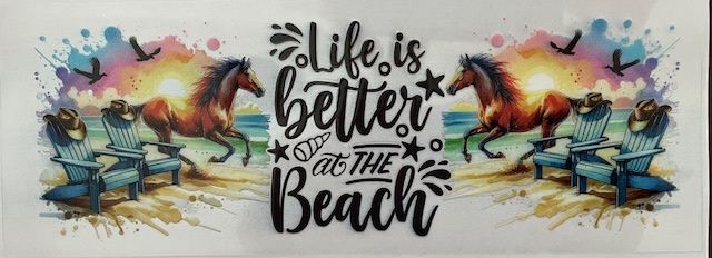 Life is better at the beach - HORSE