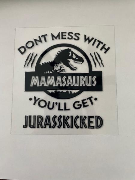 Don't Mess with Mamasaurus