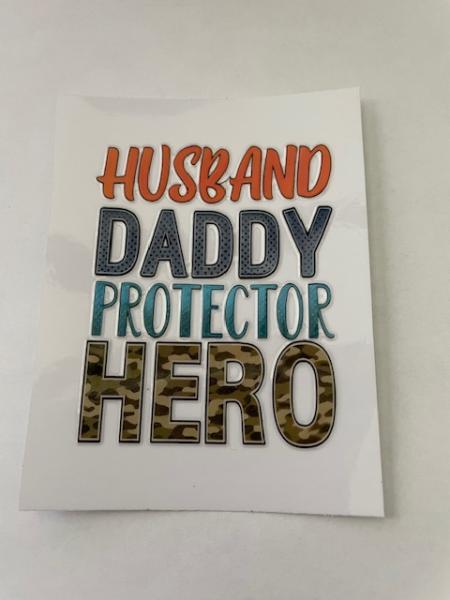 Husband, Daddy, Protector, HERO