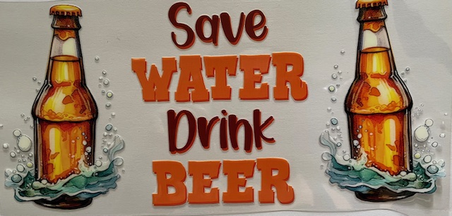 Save Water Drink Beer