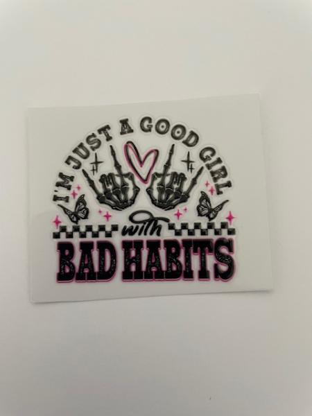I'm just a good girl with bad habits