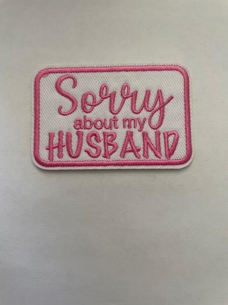 Sorry About My Husband Patch